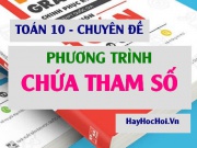 Cách giải phương trình bậc 2 chứa tham số m - Toán lớp 10